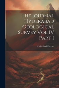 Journal Hyderabad Geological Survey Vol IV Part I