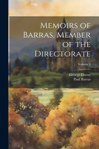 Memoirs of Barras, Member of the Directorate; Volume 1