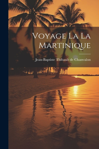 Voyage La La Martinique