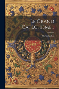 Grand Catéchisme...