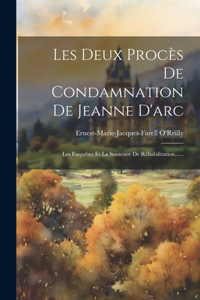 Les Deux Procès De Condamnation De Jeanne D'arc