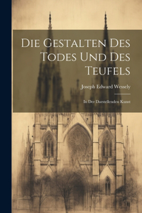 Die Gestalten Des Todes Und Des Teufels