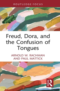 Freud, Dora, and the Confusion of Tongues