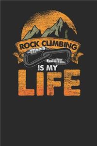 Rock Climbing Is My Life