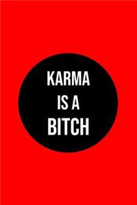 Karma is a Bitch