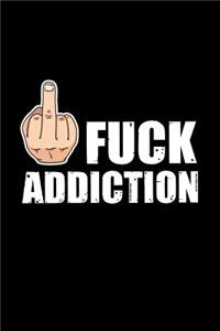 Fuck Addiction