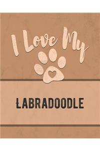 I Love My Labradoodle