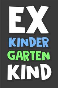 Ex Kindergarten Kind