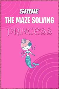 Sadie the Maze Solving Princess