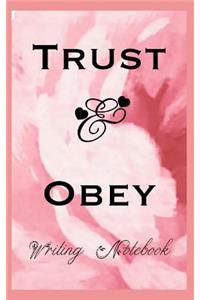 Trust And Obey Writing Notebook