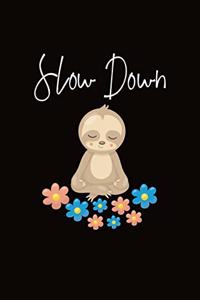 Slow Down