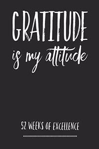 Gratitude Is My Attitude