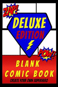 Blank Comic Book - Deluxe Edition - Create Your Own Superhero