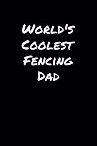 World's Coolest Fencing Dad