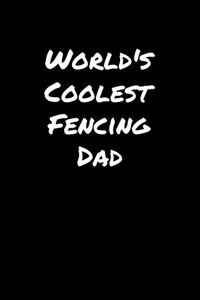 World's Coolest Fencing Dad