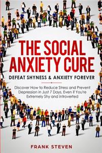 The Social Anxiety Cure