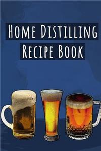 Home Distilling Recipe Book