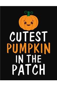 Cutest Pumpk In The Patch: College Ruled Composition Notebook