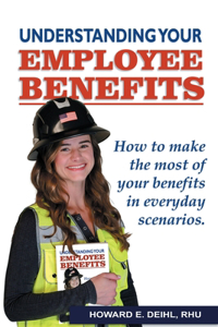 Understanding Your Employee Benefits