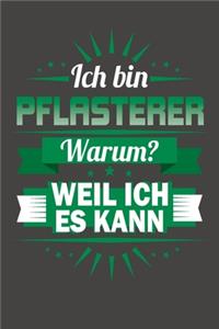 Ich Bin Pflasterer - Warum? Weil Ich Es Kann