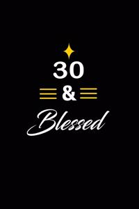 30 & blessed