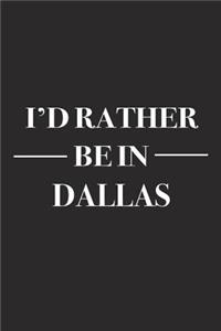 I'd Rather Be in Dallas