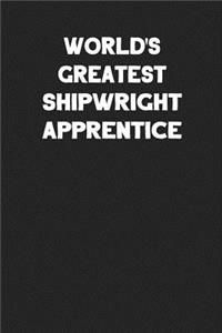 World's Greatest Shipwright Apprentice