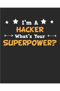 I'm a Hacker What's Your Superpower?