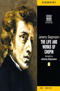The Life and Works of Chopin