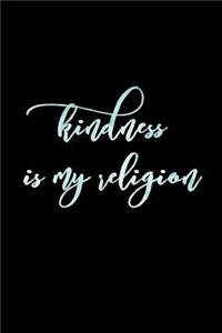 Kindness Is My Religion