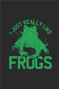 I Just Really Like Frogs