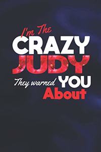 I'm The Crazy Judy They Warned You About