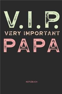 V.I.P. Very Important Papa - Notizbuch