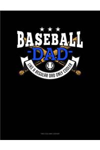 Baseball Dad Like A Regular Dad Only Cooler
