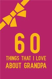 60 Things That I Love About Grandpa