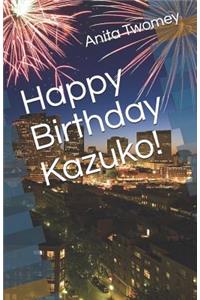 Happy Birthday Kazuko!