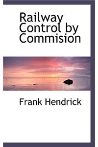 Railway Control by Commision