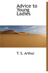 Advice to Young Ladies