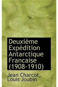 Deuxi Me Exp Dition Antarctique Francaise (1908-1910)
