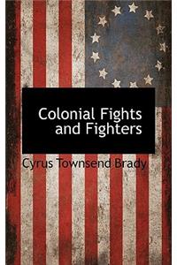 Colonial Fights and Fighters