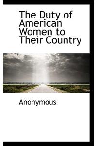 The Duty of American Women to Their Country