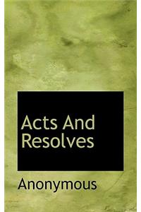 Acts and Resolves