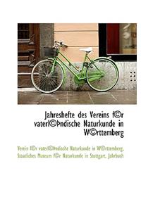 Jahreshefte Des Vereins F(c)R Vaterl(c) Ndische Naturkunde in W(c)Rttemberg