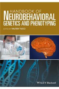 Handbook of Neurobehavioral Genetics and Phenotyping