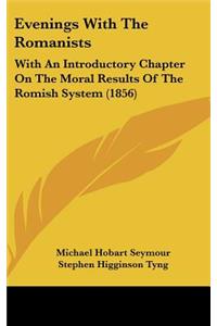 Evenings With The Romanists
