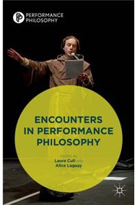 Encounters in Performance Philosophy