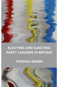 Electing and Ejecting Party Leaders in Britain