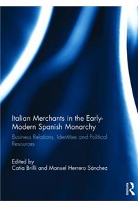 Italian Merchants in the Early-Modern Spanish Monarchy