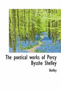 The Poetical Works of Percy Bysshe Shelley