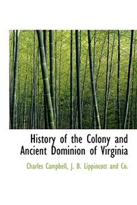 History of the Colony and Ancient Dominion of Virginia
